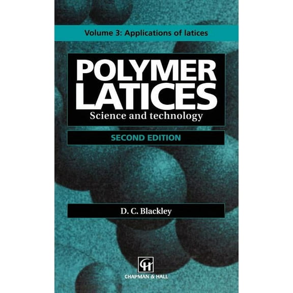 Polymer Latices: Science and Technology Volume 3: Applications of Latices, (Hardcover)