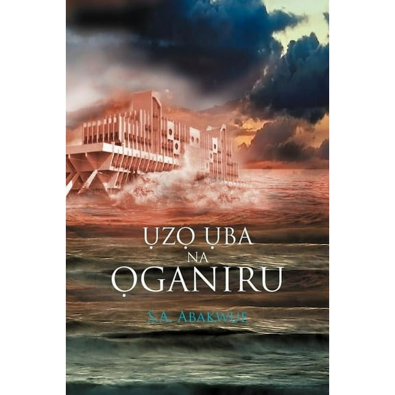 Uzo Uba Na Oganiru (Paperback)