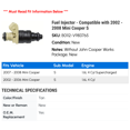 thumbnail image 2 of Fuel Injector - Compatible with 2002 - 2008 Mini Cooper S 2003 2004 2005 2006 2007, 2 of 2