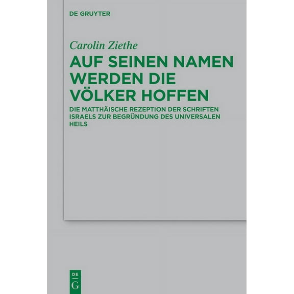 Beihefte Zur Zeitschrift Für die Neutest Auf seinen Namen werden die Völker hoffen, Book 233, (Hardcover)