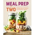 thumbnail image 2 of Meal Prep for Two : 8 Weekly Plans & 75 Recipes to Get Healthier Together (Paperback), 2 of 2