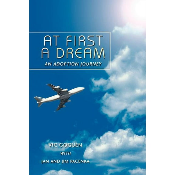 At First A Dream: An Adoption Journey (Paperback)