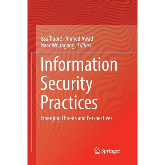Information Security Practices: Emerging Threats and Perspectives, (Paperback)