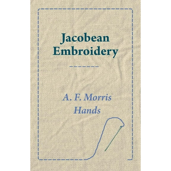 Jacobean Embroidery, (Paperback)