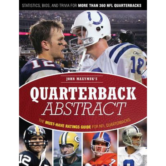 Pre-Owned Quarterback Abstract: The Must-Have Ratings Guide for NFL Quarterbacks (Paperback) 160078268X 9781600782688