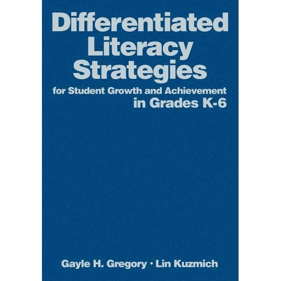 Differentiated Literacy Strategies for Student Growth and Achievement in Grades K-6, (Hardcover)