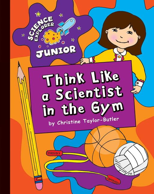 Explorer Junior Library Science Explorer Junior Think Like a
