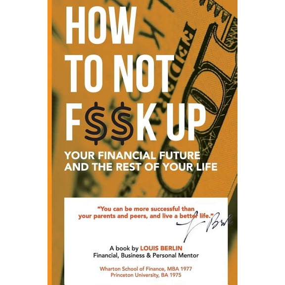Financial Fitness How to Not F$$k Up Your Financial Future, and the Rest of Your Life, Book 3, (Paperback)