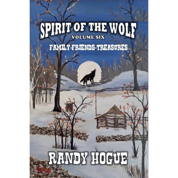 Spirit of the Wolf Spirit of the Wolf - Family-Friends-Treasures, Book 6, (Paperback)