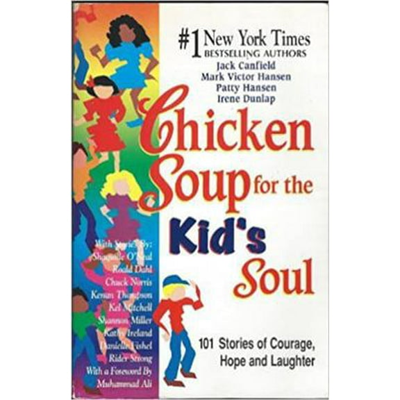 Pre-Owned Chicken Soup for the Kid's Soul: 101 Stories of Courage, Hope and Laughter (Paperback) 0439159849 9780439159845