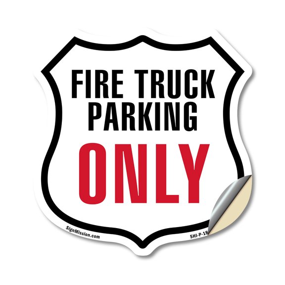 Fire Truck Parking Only 18 inch X 18 inch Shield Shaped Heavy Duty 3.2 mil Vinyl Decal Weather Resistant Made in the USA