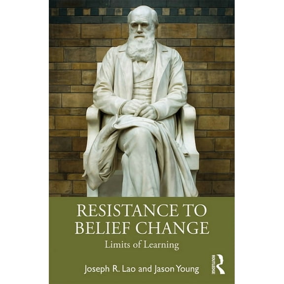 Resistance to Belief Change: Limits of Learning, (Paperback)