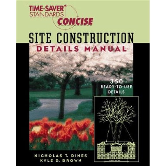 Pre-Owned Time-Saver Standards Site Construction Details Manual (Time-saver Standards Concise Series) Paperback