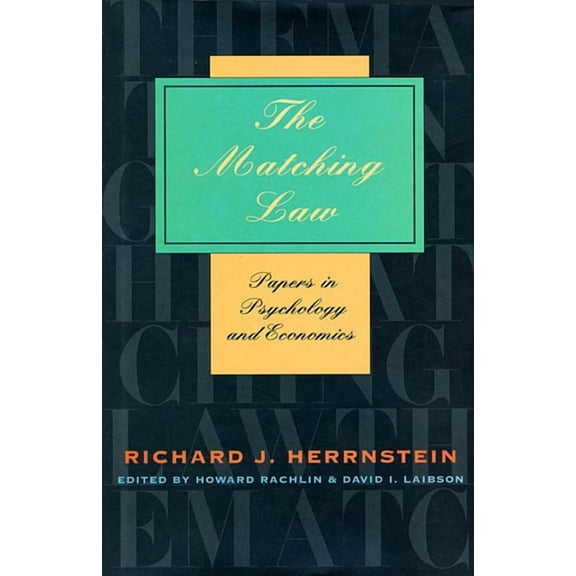 Papers in Psychology and Economics: The Matching Law (Paperback)