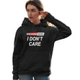 thumbnail image 3 of Go All Out Breaking News I Don't Care Funny Sarcastic Humor Sweatshirt Hoodie Mens/Youth, 3 of 5