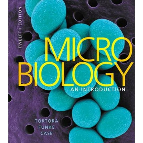 Pre-Owned Microbiology: An Introduction (Hardcover 9780321929150) by Gerard Tortora, Berdell Funke, Christine Case