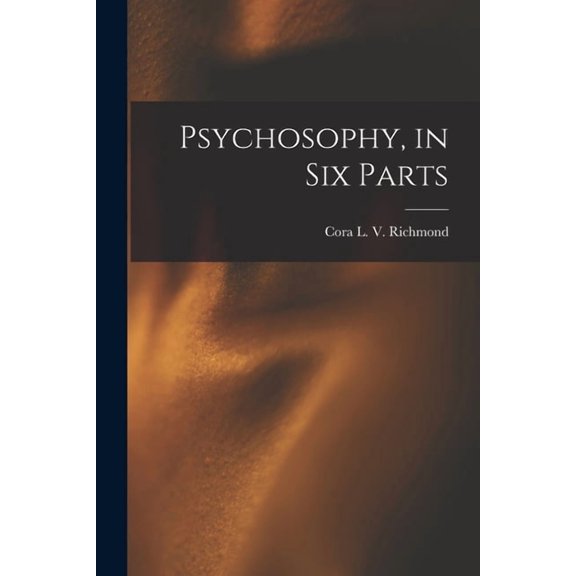 Psychosophy, in Six Parts, (Paperback)