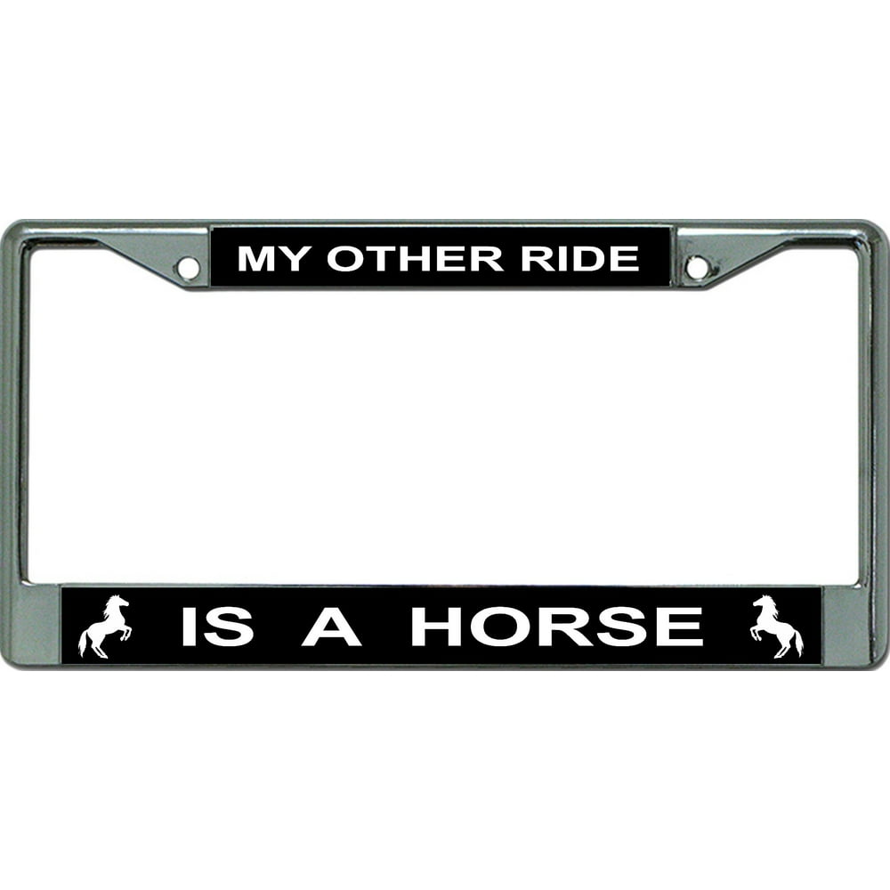 My Other Ride Is A Horse Chrome License Plate Frame