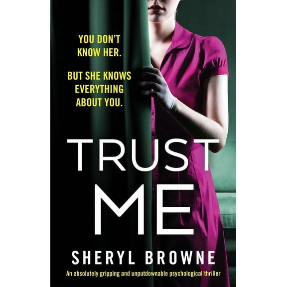 Trust Me: An absolutely gripping and unputdownable psychological thriller, (Paperback)
