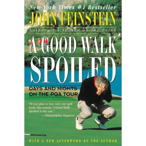 Pre-Owned A Good Walk Spoiled: Days and Nights on the PGA Tour (Paperback) 0316277371 9780316277372