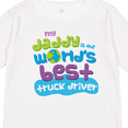 thumbnail image 4 of Inktastic My Daddy is the World’s Best Truck Driver Boys or Girls Long Sleeve Toddler T-Shirt, 4 of 5