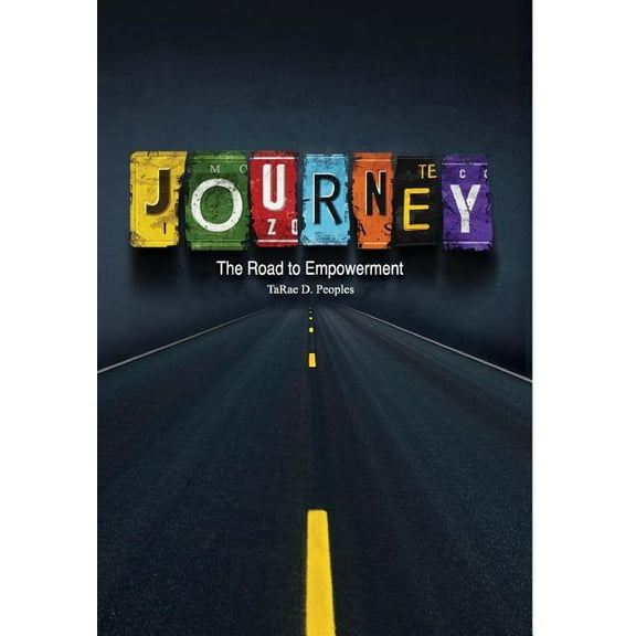 Journey: The Road to Empowerment, (Hardcover)