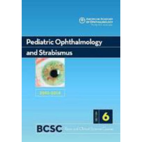 Pre-Owned 2013-14 Basic and Clinical Science Course, Section 6: Pediatric Ophthalmology and Strabismus (Paperback) 1615253823 9781615253821