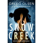 Detective Megan Carpenter: Snow Creek: An absolutely gripping mystery thriller (Paperback)