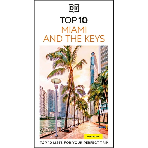 Pocket Travel Guide DK Top 10 Miami and the Keys: Top 10 Lists for Your Perfect Trip, Plus an All-Weather Folded Map, (Paperback)