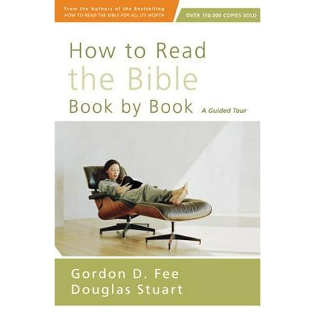 - How to Read the Bible Book by Book : A Guided Tour