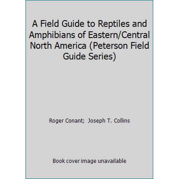 Pre-Owned A Field Guide to Reptiles and Amphibians of Eastern/Central North America (Peterson Field Guide Series) (Paperback) 0395583896 9780395583890