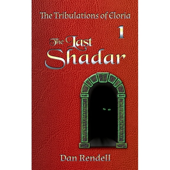 The Tribulations of Eloria The Last Shadar (gloss hardcover), Book 1, (Hardcover)