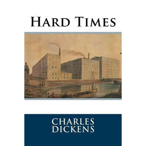 Pre-Owned Hard Times (Paperback) 154429879X 9781544298795