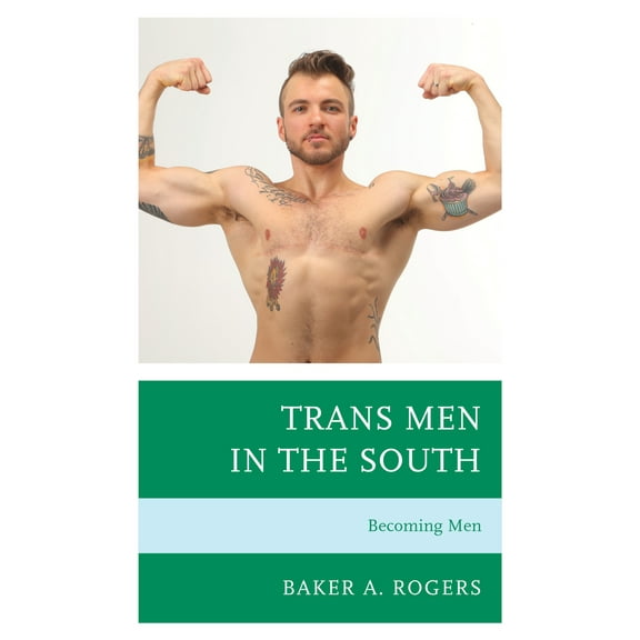 Breaking Boundaries: New Horizons in Gender & Sexualities: Trans Men in the South : Becoming Men (Paperback)