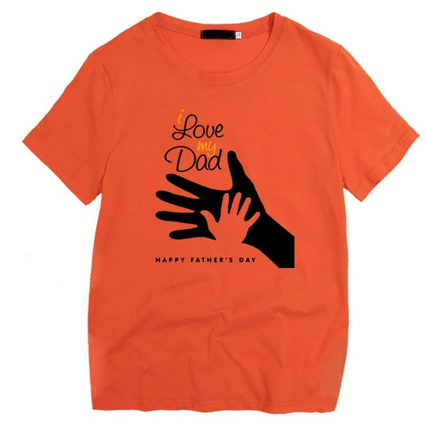 Taicanon Taicanon Men S Happy Father S Day Funny T Shirt Gift For Father Love My Dad Tops Orange S Walmart Com Walmart Com