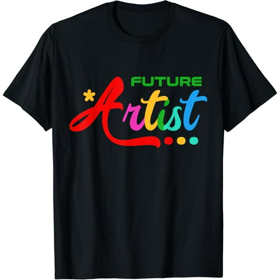 Future Artist I'm an Artist - Future Artist T-Shirt mens t shirt，black，women，funny，misfits，men，journey