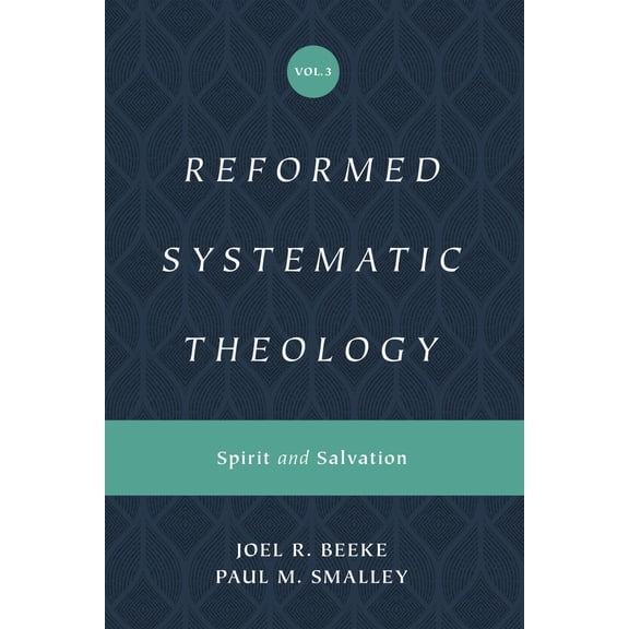Pre-Owned Reformed Systematic Theology, Volume 3: Spirit and Salvation (Hardcover) 1433559919 9781433559914