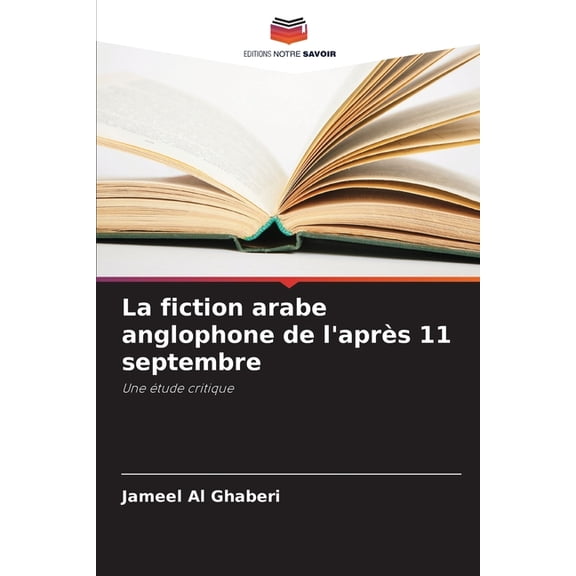 La fiction arabe anglophone de l'après 11 septembre, (Paperback)