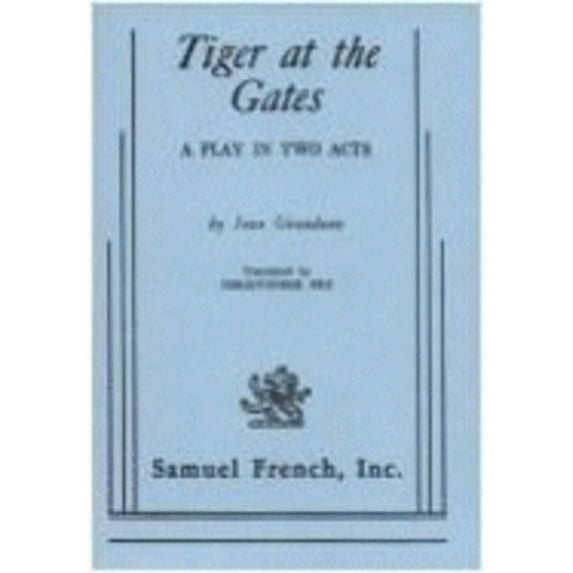 Pre-Owned Tiger at the gates: A play in two acts (Paperback) 0573616698 9780573616693
