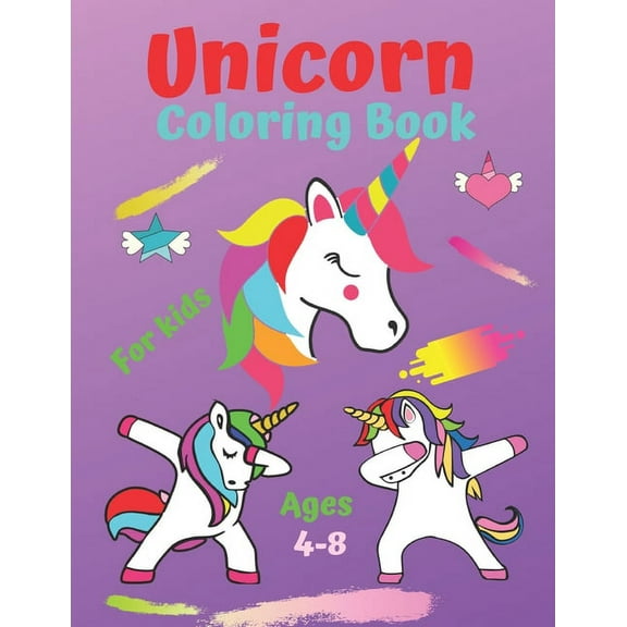 Unicorn Coloring Book: For Kids Ages 4-8: A Unicorn Coloring Book with 50 Images of Unicorns rainbows stars castles, (Paperback)