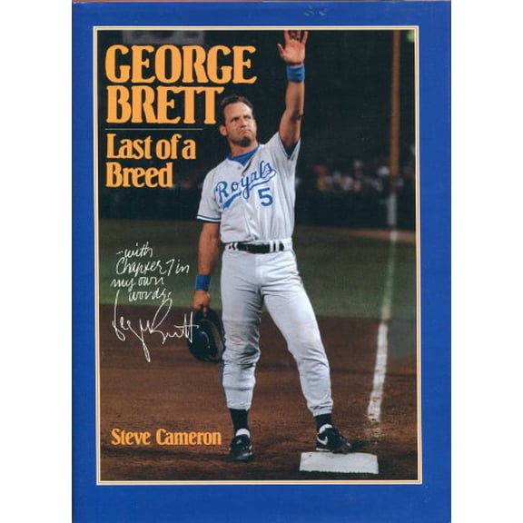 Pre-Owned George Brett: Last of a Breed (Hardcover) 0878330798 9780878330799