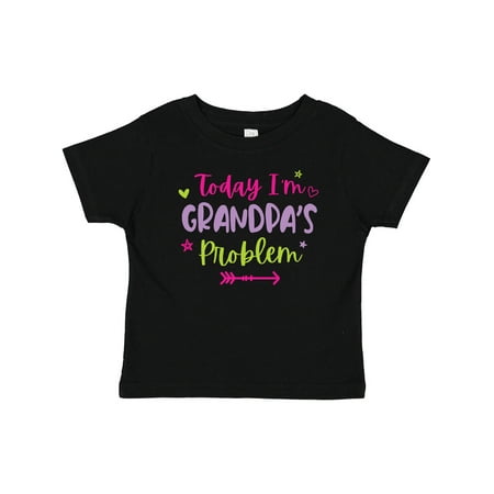 

Inktastic Child Funny Today Im Grandpas Problem Gift Baby Girl T-Shirt