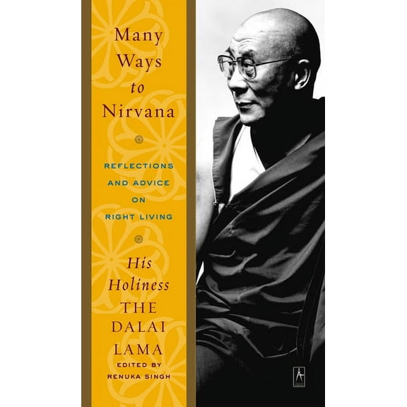 Many Ways to Nirvana: Reflections and Advice on Right Living, (Paperback)