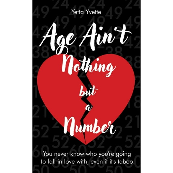 Age Ain't Nothing but a Number, (Paperback)
