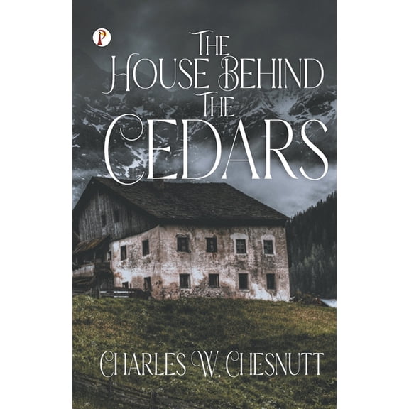 The House Behind the Cedars, (Paperback)