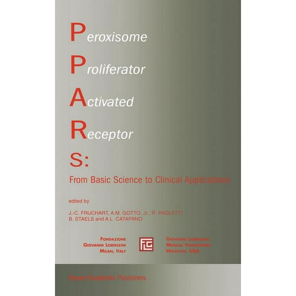 Medical Science Symposia Peroxisome Proliferator Activated Receptors: From Basic Science to Clinical Applications, Book 18, (Hardcover)