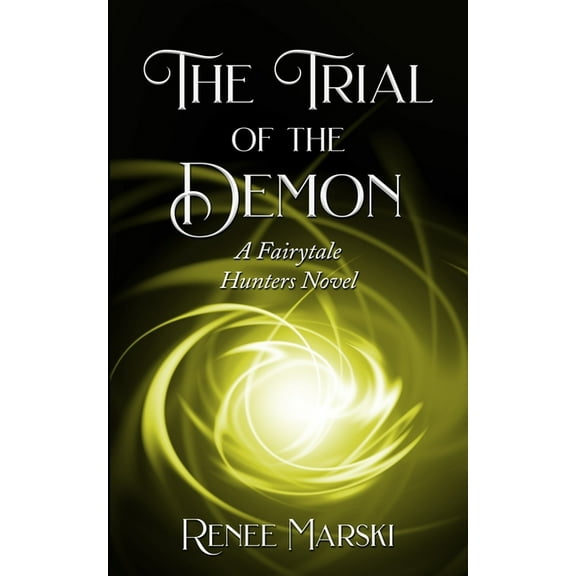 Fairytale Hunters: The Trial of the Demon : A Fairytale Hunters Novel (Series #4) (Paperback)