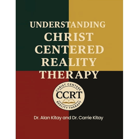 Understanding Christ Centered Reality Therapy, (Paperback)