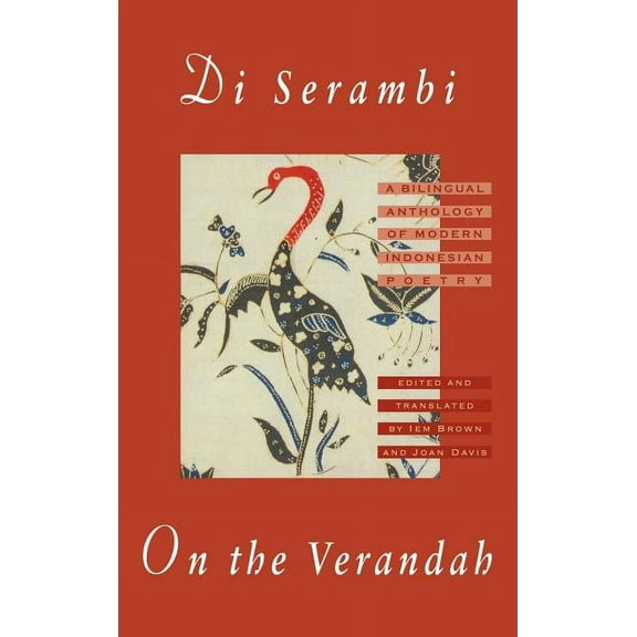 Di Serambi: On the Verandah: A Bilingual Anthology of Modern Indonesian Poetry, (Hardcover)