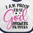thumbnail image 4 of Inktastic Baby I Am Proof That God Answers Prayers Boys or Girls Baby Bib, 4 of 4
